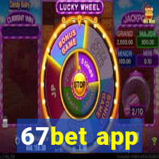67bet app